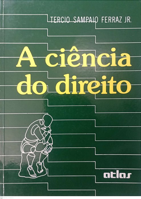 Livro a Ciência do Direito Autor Júnior, Tercio Sampaio Ferraz (2010) [usado]