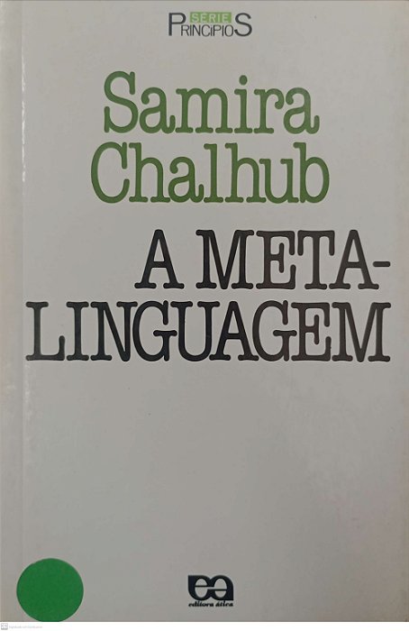 Livro a Meta-linguagem - Série Princípios 44 Autor Chalhub, Samira (2005) [usado]
