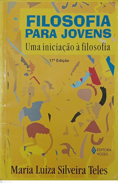 Livro Filosofia para Jovens: Uma Iniciação À Filosofia Autor Teles, Maria Luiza Silveira (2008) [usado]