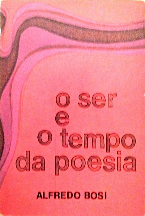 Livro o Ser e o Tempo da Poesia Autor Bosi, Alfredo (1990) [usado]