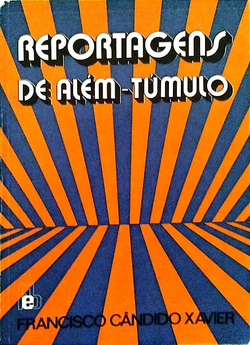 Livro Reportagens de Além-túmulo Autor Xavier, Francisco Cândido (1987) [usado]