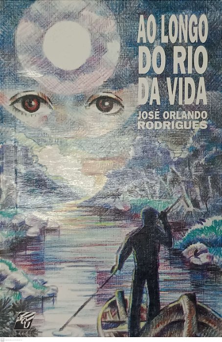 Livro ao Longo do Rio da Vida Autor Rodrigues, José Orlando (1994) [usado]