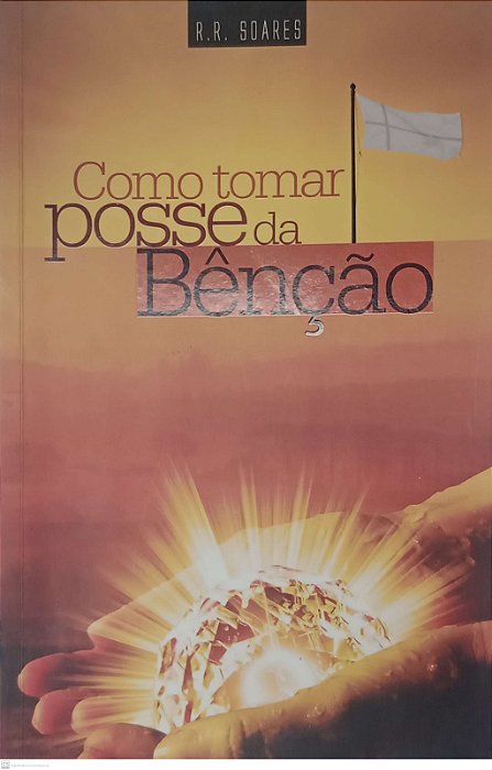 Livro Como Tomar Posse da Benção Autor Soares, R.r. (2009) [usado]