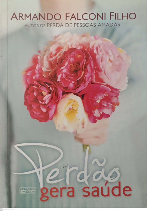 Livro Perdão Gera Saúde Autor Filho, Armando Falconi (2014) [usado]