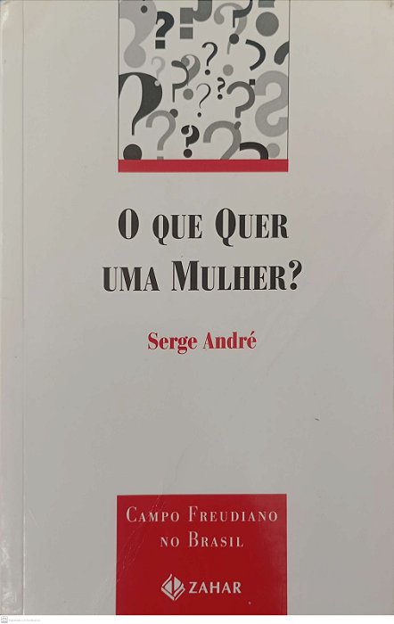 Livro o que Quer Uma Mulher ? Autor André, Serge (2011) [usado]