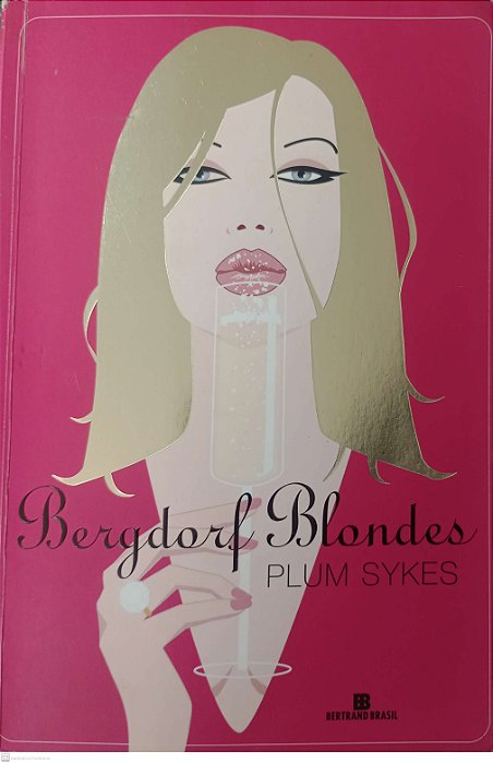 Livro Bergdorf Blondes Autor Sykes, Plum (2006) [usado]