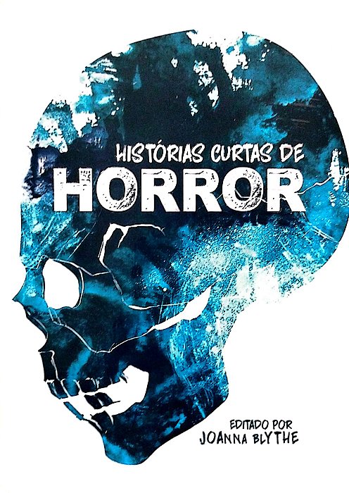 Livro Histórias Curtas de Horror Autor Blythe (ed.), Joanna (2020) [seminovo]