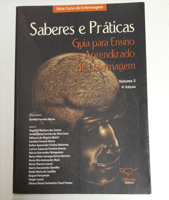 Livro Saberes e Práticas Vol. 3 : Guia para Ensino e Aprendizado de Enfermagem Autor Murta , Genilda Ferreira (2008) [usado]