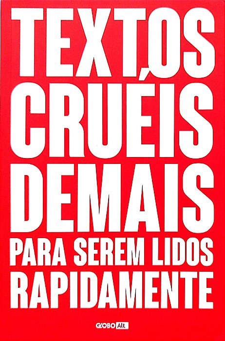 Livro Textos Cruéis Demais para Serem Lidos Rapidamente Autor Silva, Igor Pires da (2019) [seminovo]