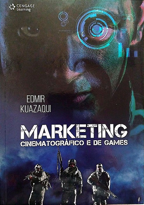 Livro Marketing Cinematográfico e de Games Autor Kuazaqui, Edmir (2015) [seminovo]
