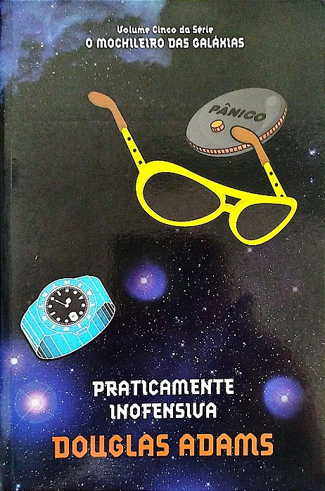 Livro Praticamente Inofensiva - o Mochileiro das Galáxias 5 Autor Adams, Douglas (2010) [seminovo]