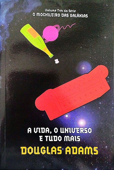 Livro a Vida, o Universo e Tudo Mais - o Mochileiro das Galáxias 3 Autor Adams, Douglas (2010) [seminovo]