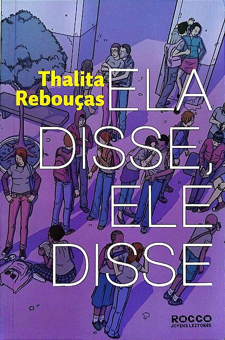 Livro Ela Disse, Ele Disse Autor Rebouças, Thalita (2010) [seminovo]