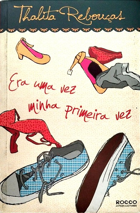 Livro Era Uma Vez, Minha Primeira Vez Autor Rebouças, Thalita (2011) [usado]