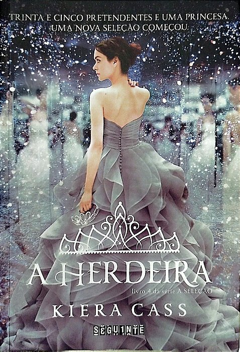 Livro a Herdeira - a Seleção 4 Autor Cass, Kiera (2015) [seminovo]