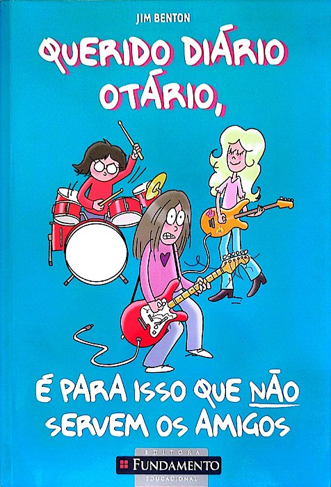 Livro é Pra Isso que Não Servem os Amigos - Querido Diário Otário Autor Benton, Jim (2011) [seminovo]