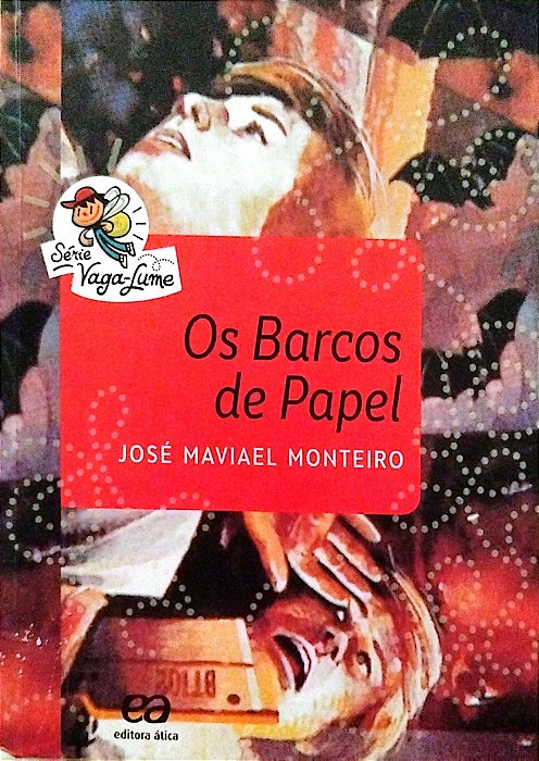 Livro os Barcos de Papel Autor Monteiro, José Maviael (2015) [usado]