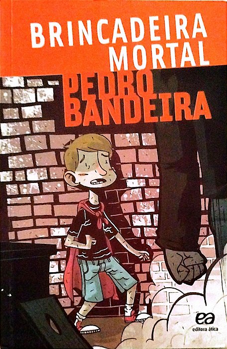 Livro Brincadeira Mortal Autor Bandeira, Pedro (2010) [usado]