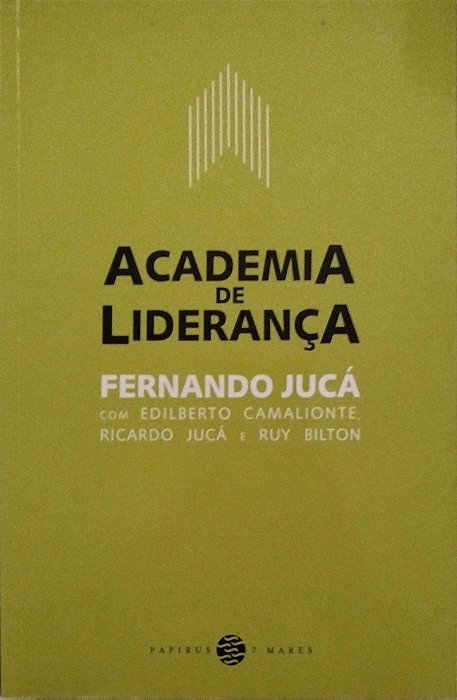Livro Academia de Liderança Autor Jucá, Fernando (2016) [seminovo]