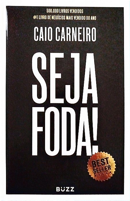 Livro Seja Foda! Autor Carneiro, Caio (2017) [seminovo]