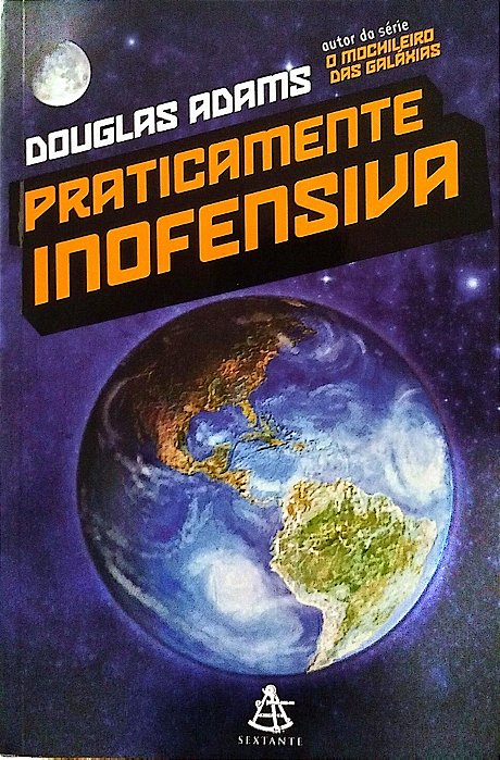 Livro Praticamente Inofensiva - o Mochileiro das Galáxias 5 Autor Adams, Douglas (2006) [seminovo]
