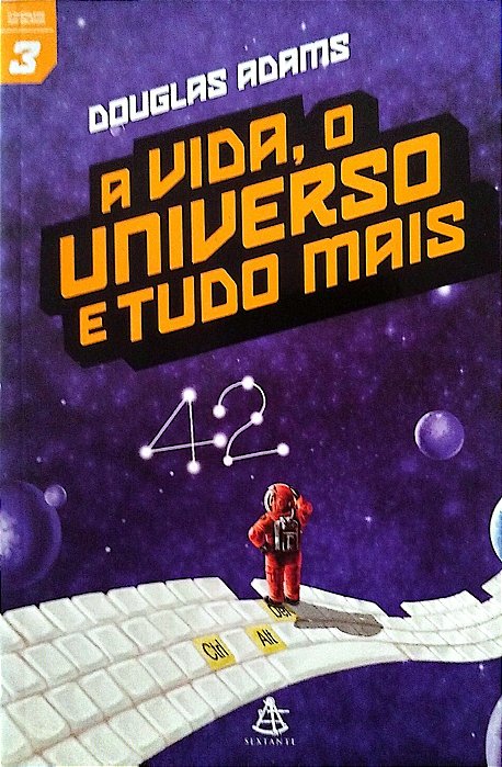 Livro a Vida, o Universo e Tudo Mais - o Mochileiro das Galáxias 3 Autor Adams, Douglas (2005) [seminovo]