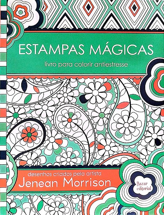 Livro Estampas Mágicas - Livro para Colorir Antiestresse Autor Morrison, Jenean (2015) [seminovo]