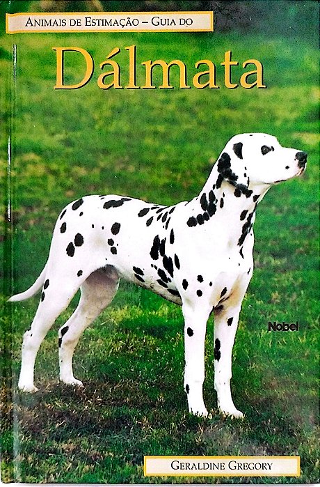 Livro Guia do Dálmata - Animais de Estimação Autor Gregory, Geraldine (1999) [usado]