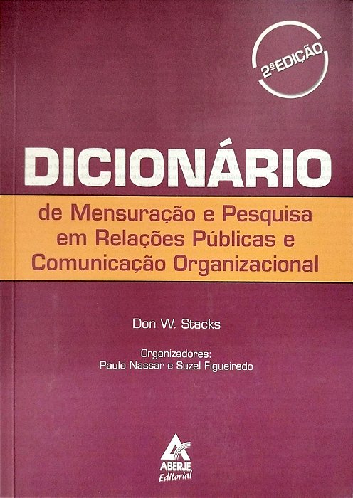 Livro Dicionário de Mensuração e Pesquisa em Relações Públicas e Counicação Organizacional Autor Stacks, Don W. (2008) [seminovo]