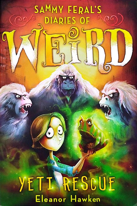 Livro Yeti Rescue: Sammy Feral''s Diaries Of Weird Autor Hawken, Eleanor (2014) [seminovo]