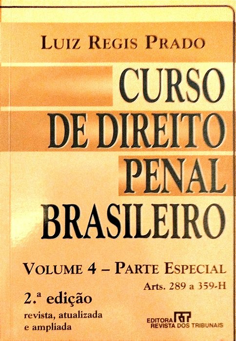 Livro Curso de Direito Penal Brasileiro - Volume 4: Parte Especial Autor Prado, Luiz Regis (2002) [usado]