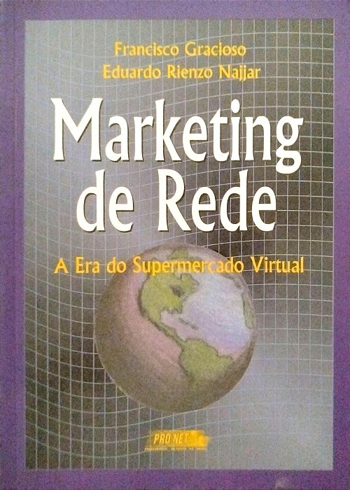 Livro Marketing de Rede: a Era do Supermercado Virtual Autor Gracioso, Francisco (1997) [usado]