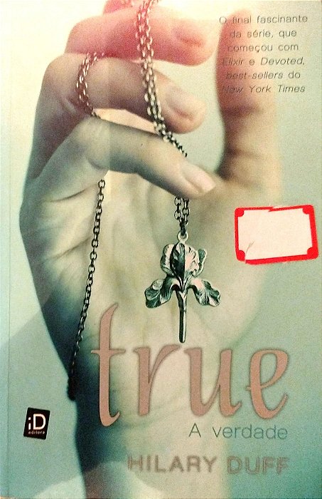 Livro True: a Verdade Autor Duff, Hilary (2013) [usado]
