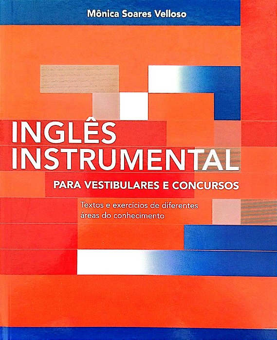 Livro Inglês Instrumental para Vestibulares e Concursos Autor Velloso, Mônica Soares (2009) [seminovo]