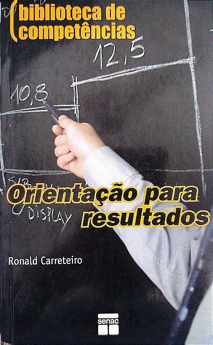 Livro Orientação para Resultados Autor Carreteiro, Ronald (2009) [seminovo]