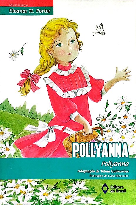 Livro Pollyanna - Edição Bilíngue Autor Porter, Eleanor H. (2018) [seminovo]