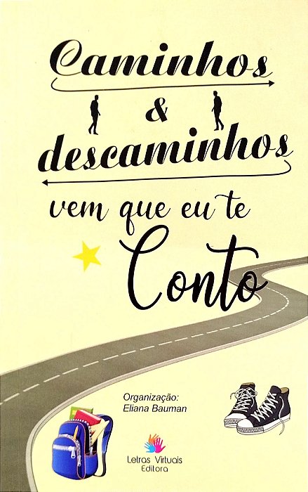 Livro Caminhos e Descaminhos: vem que Eu Te Conto Autor Bauman (org.), Eliana (2021) [seminovo]