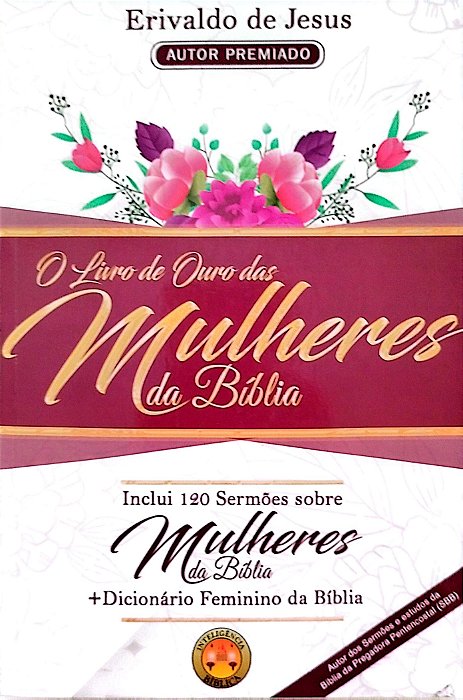 Livro o Livro de Ouro das Mulheres da Bíblia Autor Jesus, Erivaldo de (2021) [seminovo]