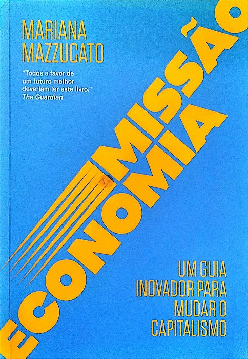 Livro Missão Economia Autor Mazzucato, Mariana (2022) [usado]