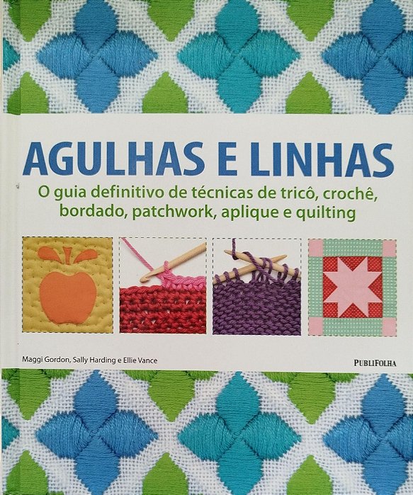 Livro Agulhas e Linhas Autor Gordon, Maggi (2013) [seminovo]