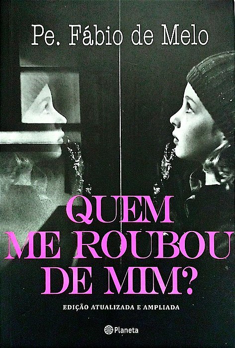 Livro Quem Me Roubou de Mim? Autor Melo, Pe. Fábio de (2014) [seminovo]