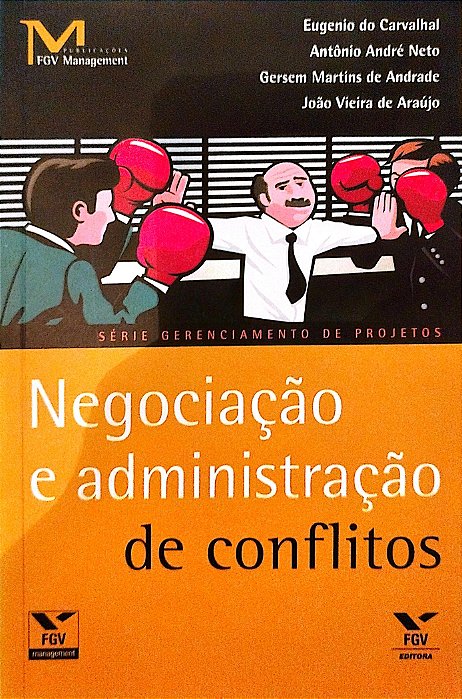 Livro Negociaçao e Administraçao de Conflitos Autor Carvalhal, Eugenio do (2008) [seminovo]