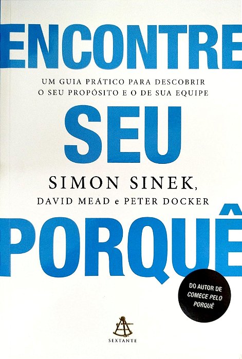 Livro Encontre seu Porquê Autor Sinek, Simon (2018) [seminovo]