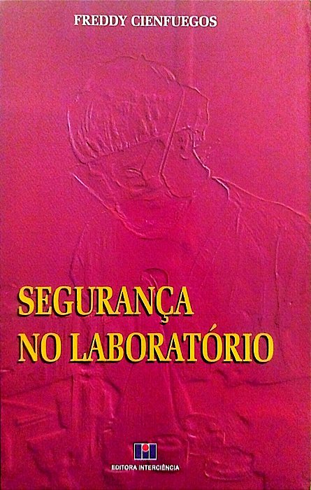 Livro Segurança no Laboratório Autor Cienfuegos, Freddy (2001) [seminovo]