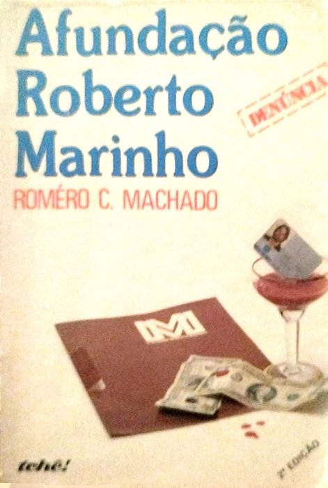 Livro Afundação Roberto Marinho Autor Machado, Romério C. (1988) [usado]