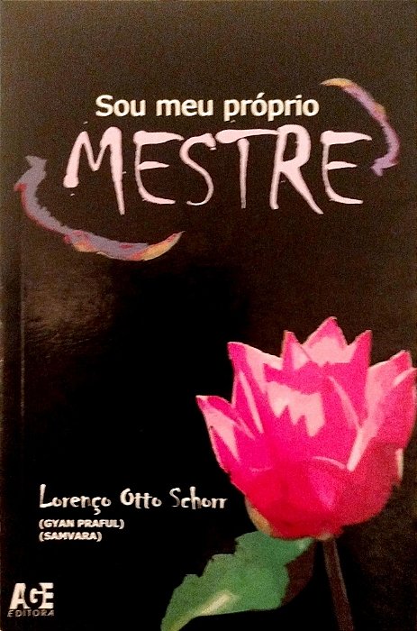 Livro Sou Meu Próprio Mestre Autor Schor, Lorenço Otto (2003) [usado]