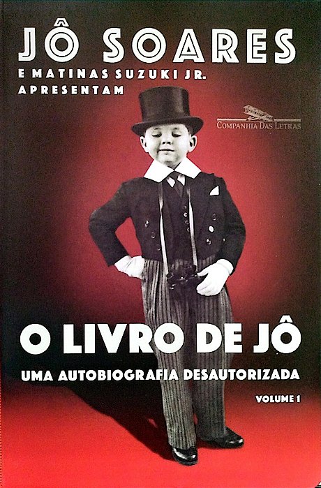 Livro o Livro de Jô: Uma Autobiografia Desautorizada Volume 1 Autor Soares, Jô (2017) [seminovo]