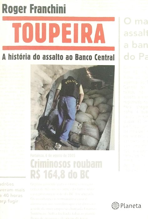 Livro Toupeira: a História do Assalto ao Banco Central Autor Franchini, Roger (2011) [seminovo]