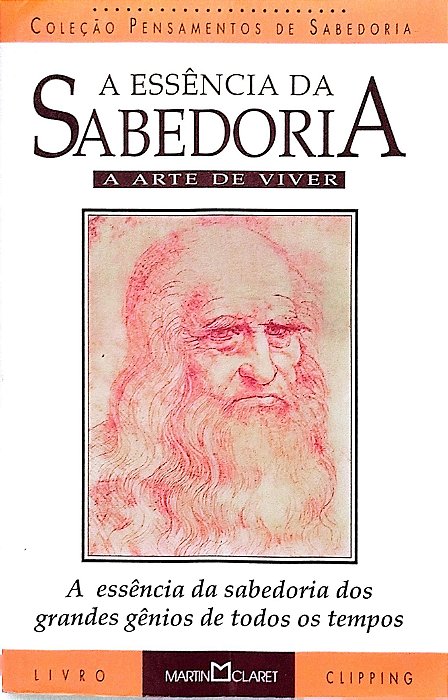 Livro a Essência da Sabedoria: a Arte de Viver Autor Vários (1998) [usado]