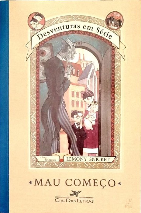 Livro Mau Começo - Desventuras em Série Livro 1 Autor Snicket, Lemony (2005) [seminovo]